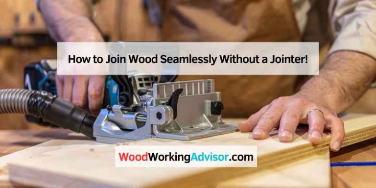 How to Join Wood Seamlessly Without a Jointer