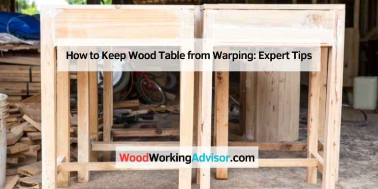 How to Keep Wood Table from Warping