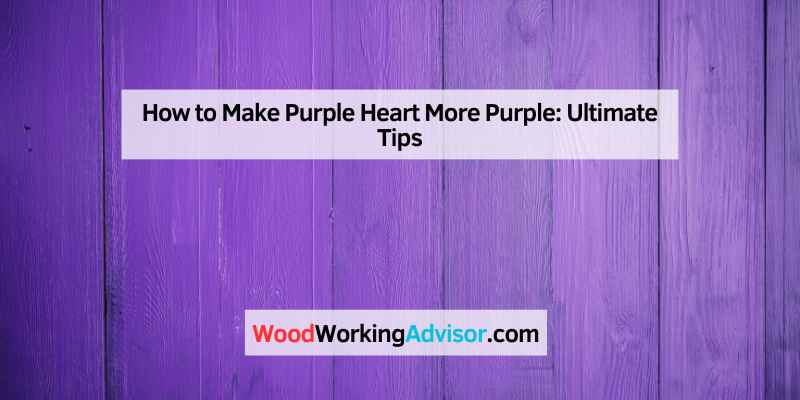 How to Make Purple Heart More Purple