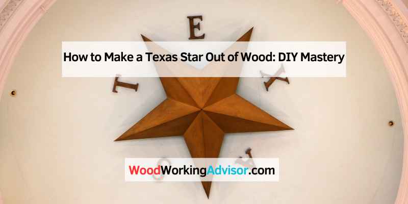 How to Make a Texas Star Out of Wood