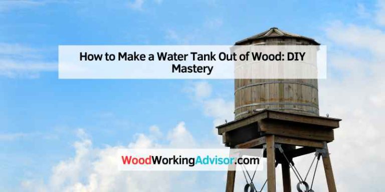 How to Make a Water Tank Out of Wood