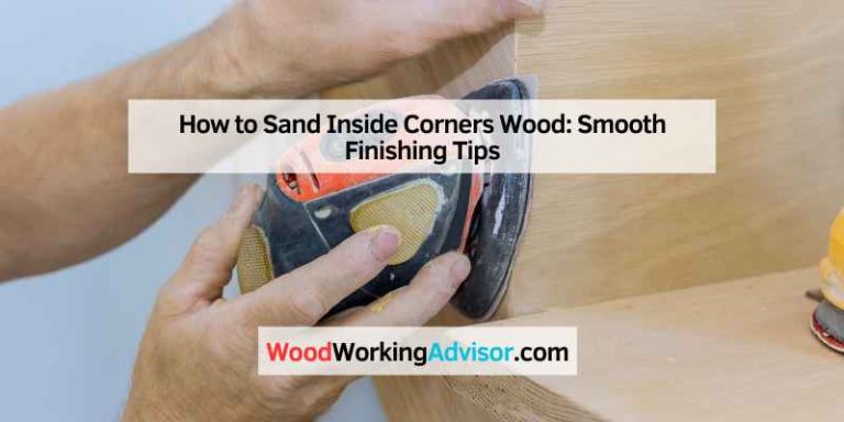 How to Sand Inside Corners Wood