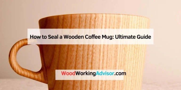 How to Seal a Wooden Coffee Mug