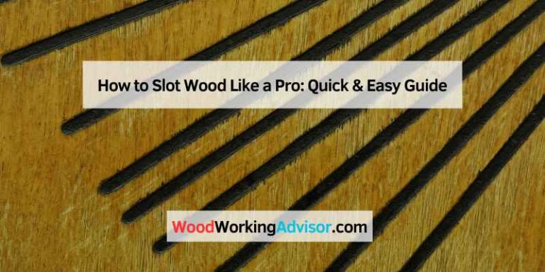 How to Slot Wood Like a Pro