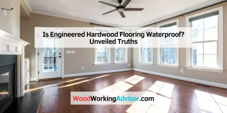 Is Engineered Hardwood Flooring Waterproof