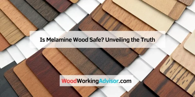 Is Melamine Wood Safe