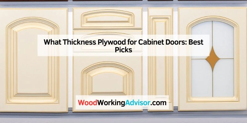 What Thickness Plywood for Cabinet Doors