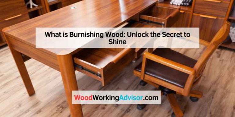 What is Burnishing Wood