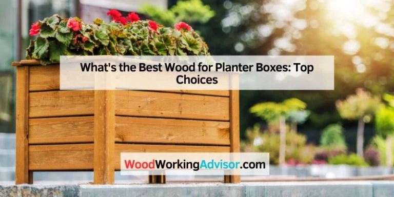 What's the Best Wood for Planter Boxes