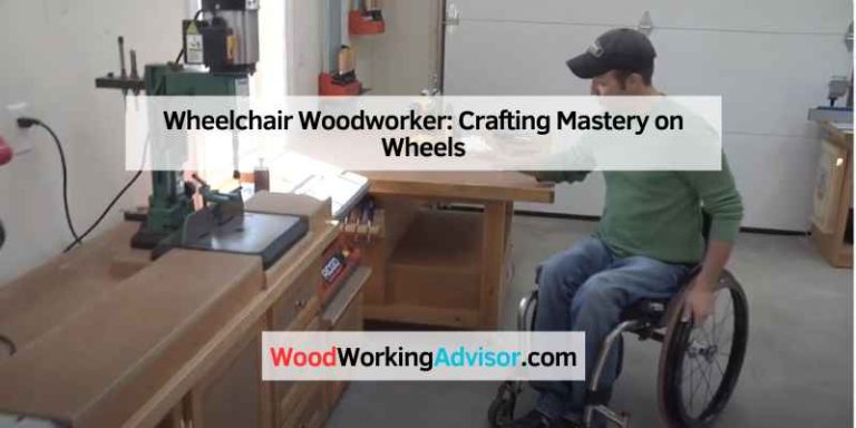 Wheelchair Woodworker