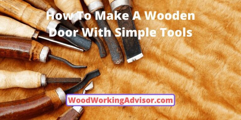 Handmade wooden door built with simple woodworking tools