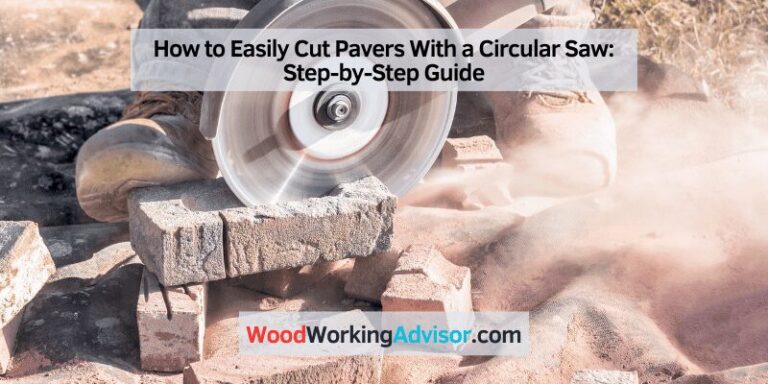 How to Easily Cut Pavers With a Circular Saw