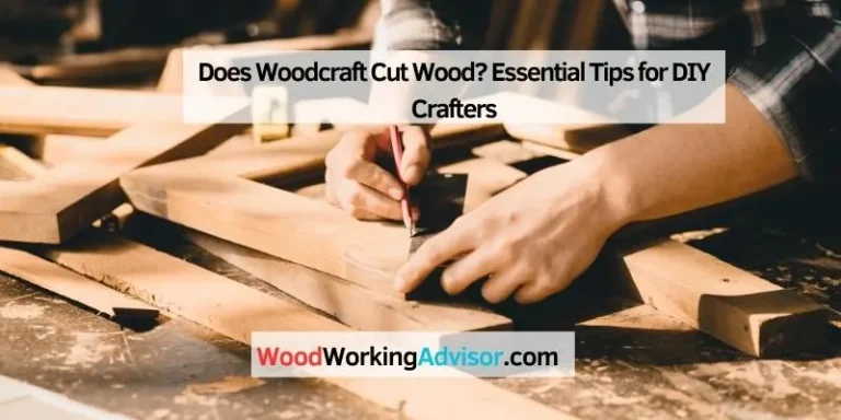 Does Woodcraft Cut Wood