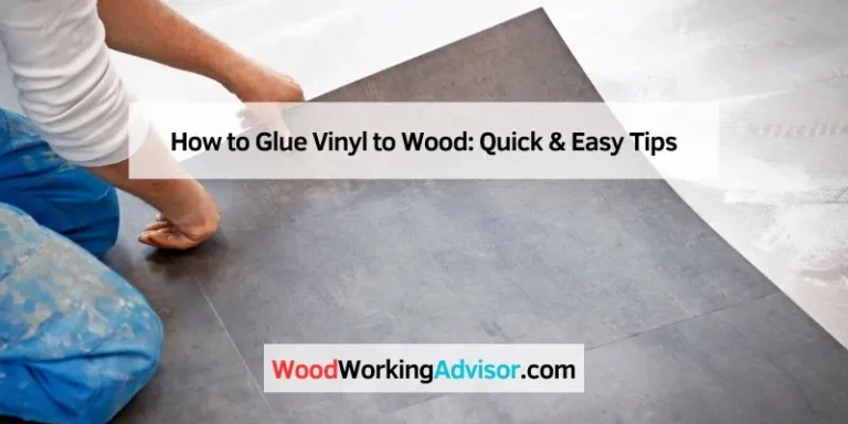 How to Glue Vinyl to Wood