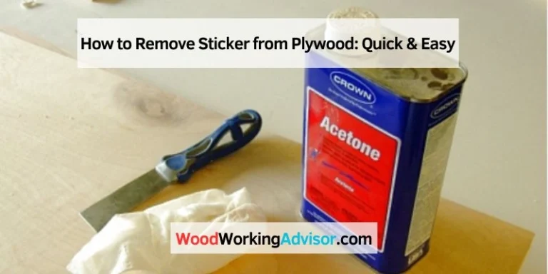 How to Remove Sticker from Plywood
