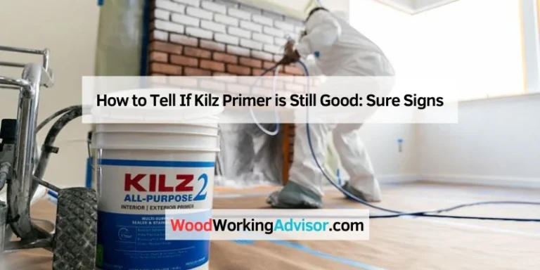 How to Tell If Kilz Primer is Still Good