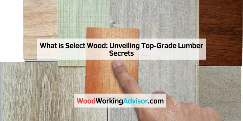 What is Select Wood