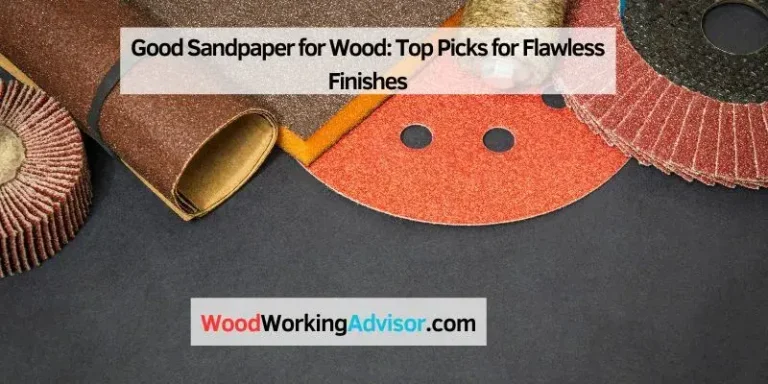 Good Sandpaper for Wood