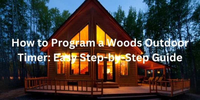 How to Program a Woods Outdoor Timer: Easy Step-by-Step Guide