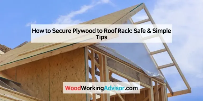 How to Secure Plywood to Roof Rack
