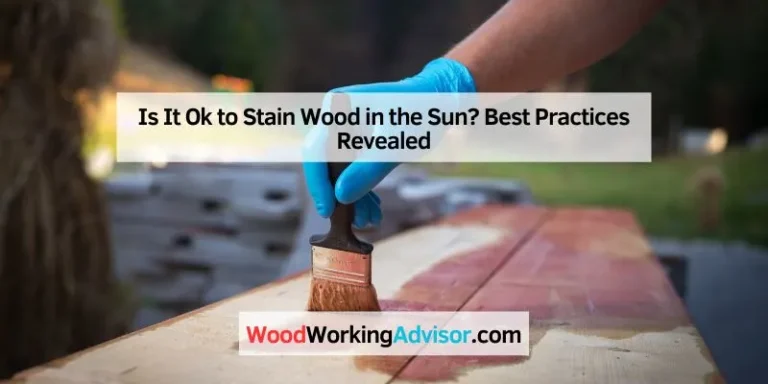 Is It Ok to Stain Wood in the Sun