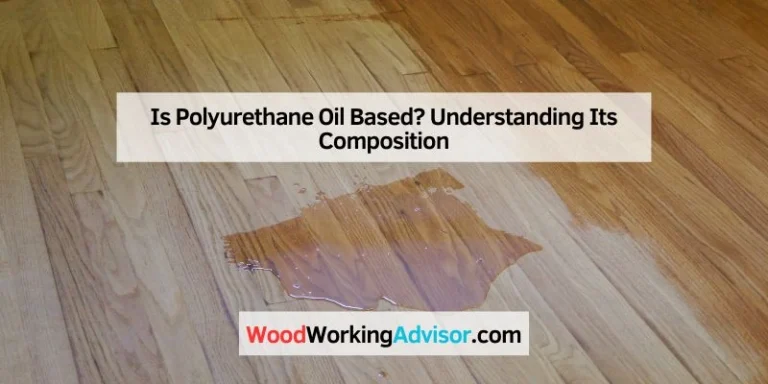 Is Polyurethane Oil Based