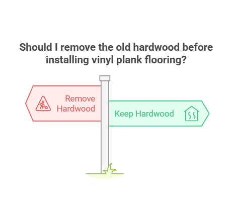 Should I Remove Old Hardwood Before Vinyl Plank Upgrade