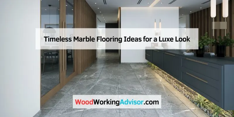 Timeless Marble Flooring Ideas for a Luxe Look