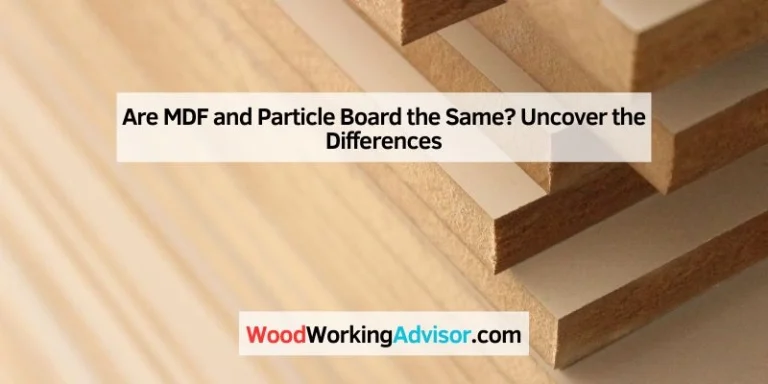 Are MDF and Particle Board the Same