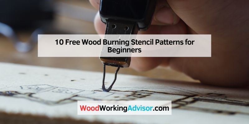 10 Free Wood Burning Stencil Patterns for Beginners