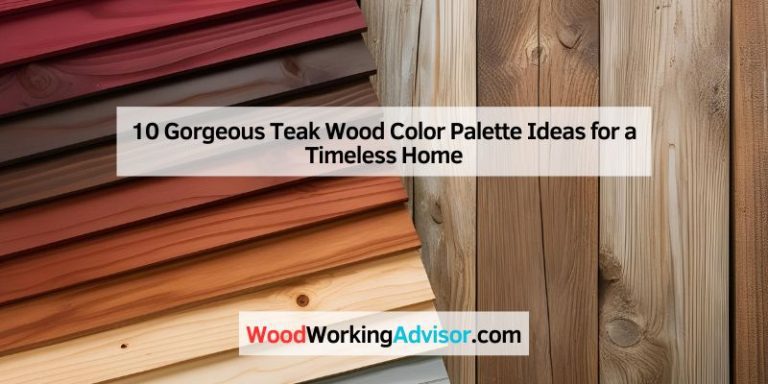 10 Gorgeous Teak Wood Color Palette Ideas for a Timeless Home