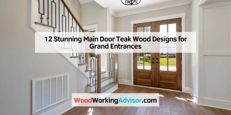 12 Stunning Main Door Teak Wood Designs for Grand Entrances