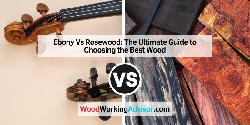 Ebony Vs Rosewood