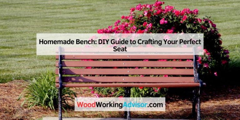 Homemade Bench: DIY Guide to Crafting Your Perfect Seat