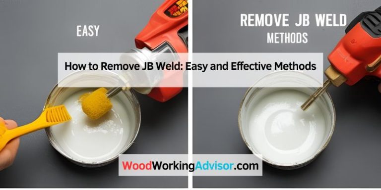 How to Remove JB Weld: Easy and Effective Methods