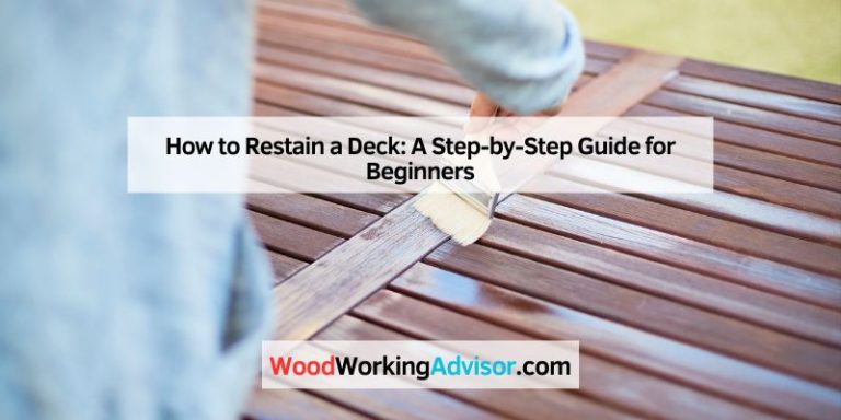 How to Restain a Deck: A Step-by-Step Guide for Beginners