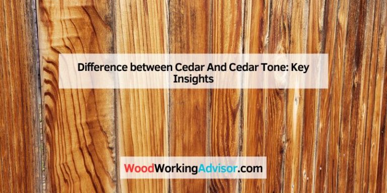 Difference between Cedar And Cedar Tone: Key Insights