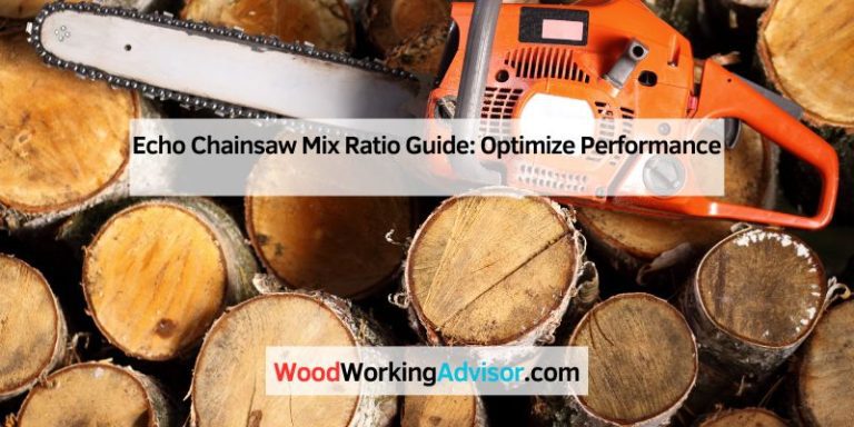 Echo Chainsaw Mix Ratio Guide: Optimize Performance