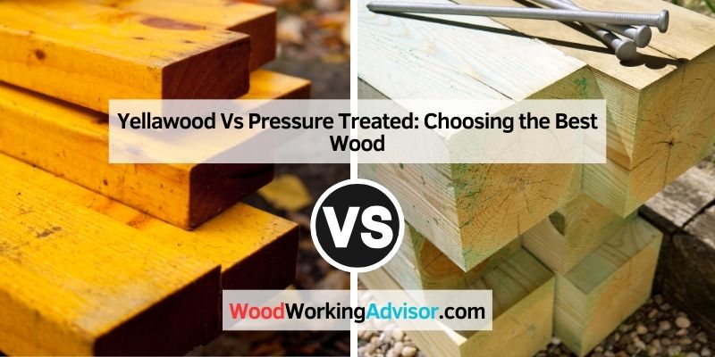 Yellawood Vs Pressure Treated