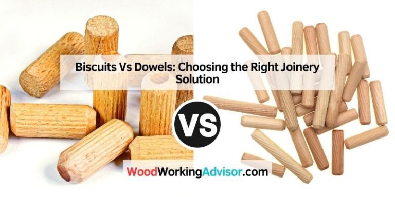 Biscuits Vs Dowels