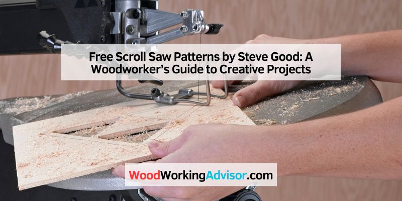 Free Scroll Saw Patterns by Steve Good
