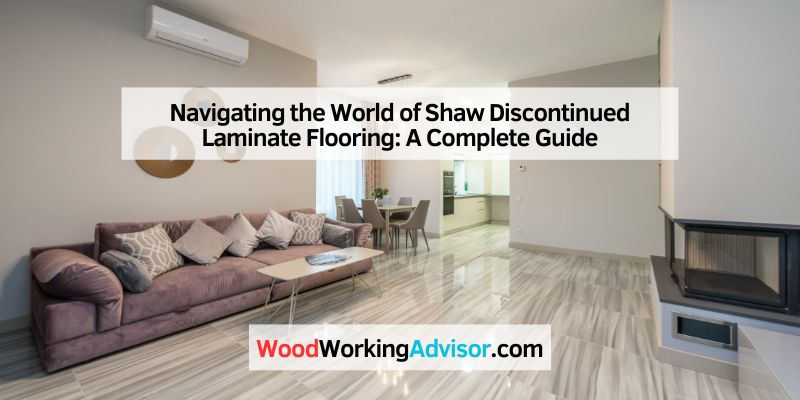 Navigating the World of Shaw Discontinued Laminate Flooring