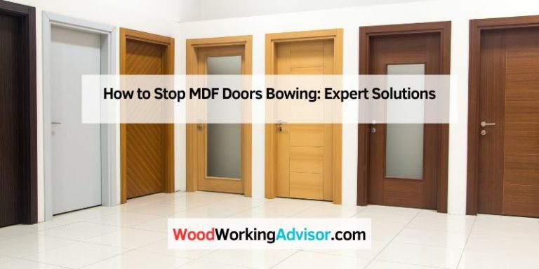 How to Stop MDF Doors Bowing