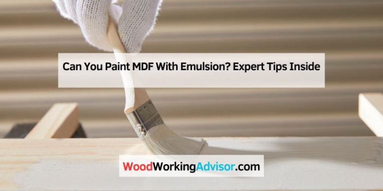 Can You Paint MDF With Emulsion