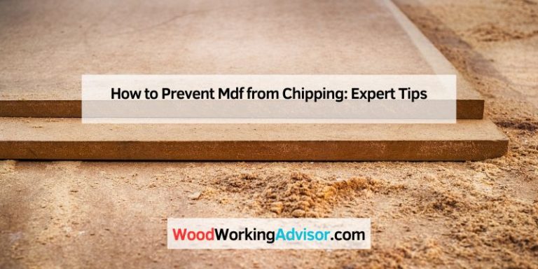 How to Prevent Mdf from Chipping