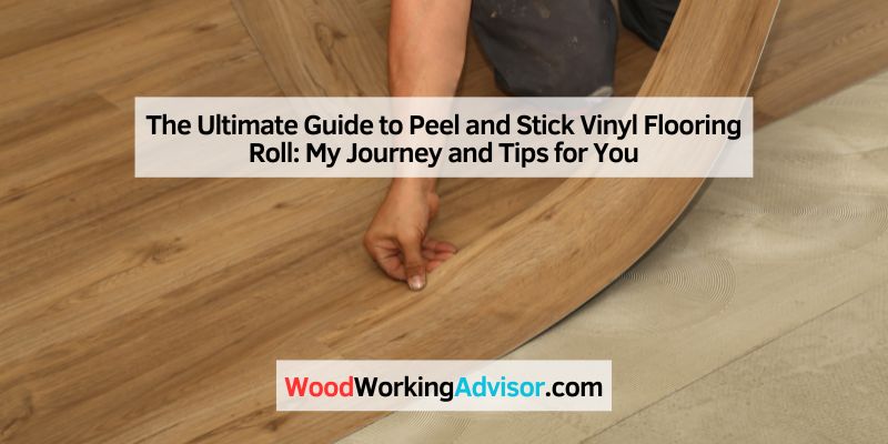 The Ultimate Guide to Peel and Stick Vinyl Flooring Roll
