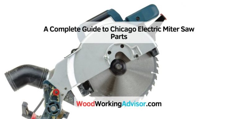 A Complete Guide to Chicago Electric Miter Saw Parts