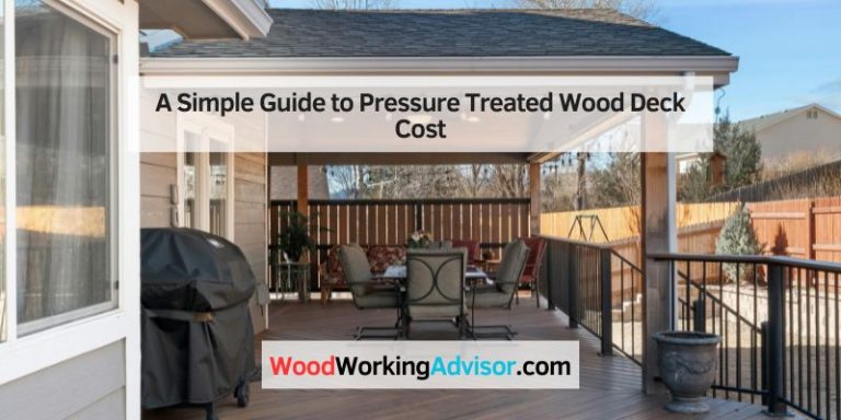 A Simple Guide to Pressure Treated Wood Deck Cost