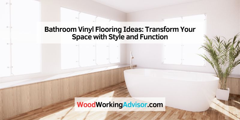 Bathroom Vinyl Flooring Ideas