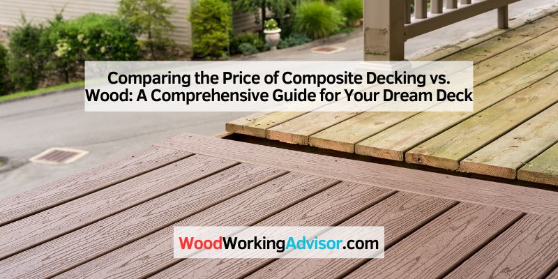 Comparing the Price of Composite Decking vs. Wood